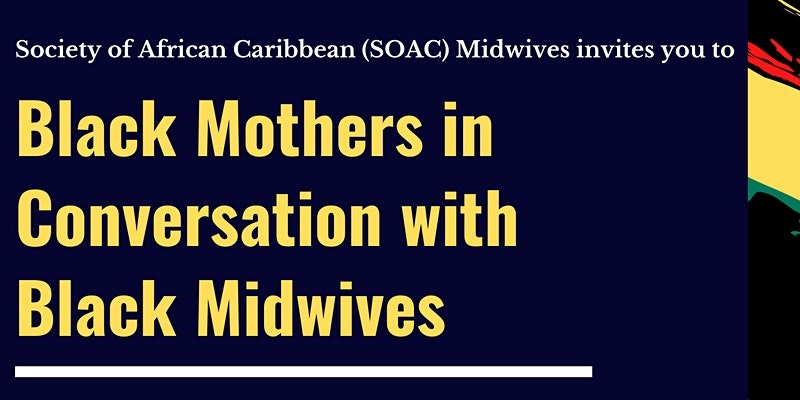 Black Mothers In Conversation With Black Midwives Black History Month